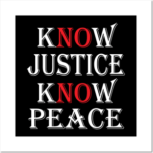 Know Justice Know Peace Posters and Art